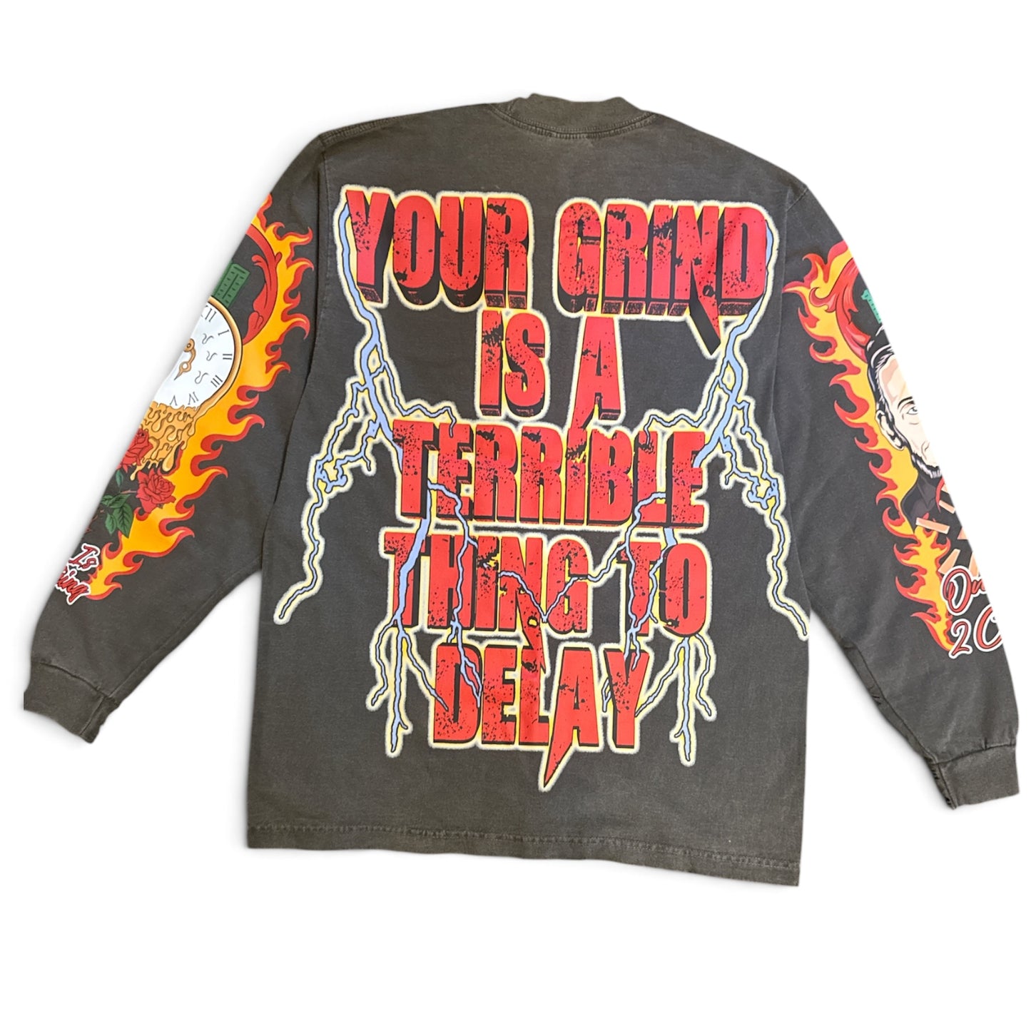 YOUR GRIND IS A TERRIBLE THING TO DELAY LONG SLEEVE